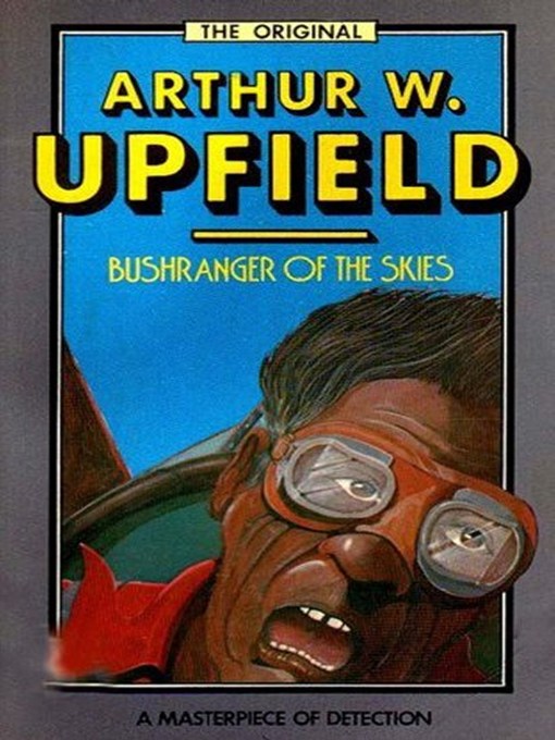 Title details for Bushranger of the Skies by Arthur W. Upfield - Available